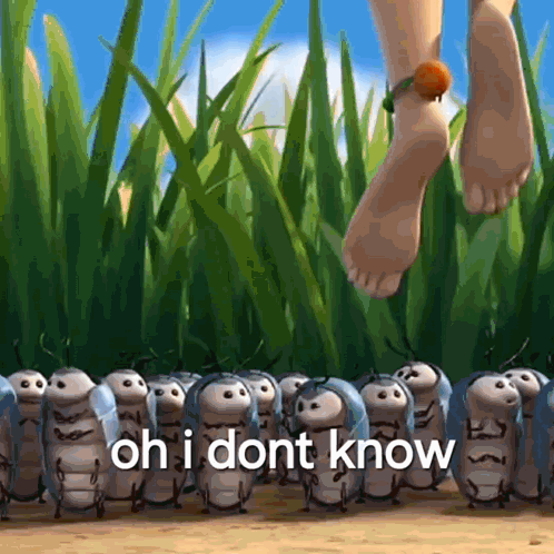 Caterpillars in Grass with Feet Saying Oh I Dont Know