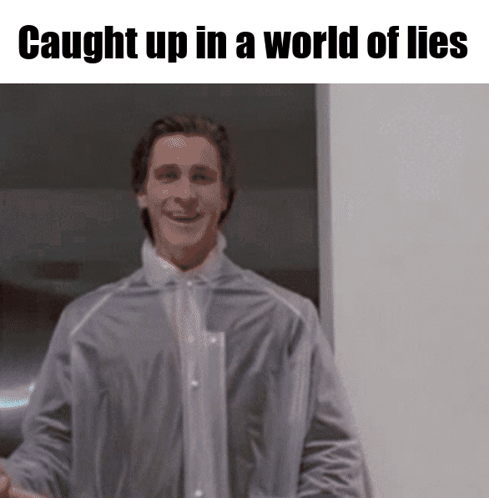 Caught Up in a World of Lies