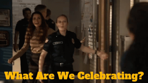 What Are We Celebrating GIF