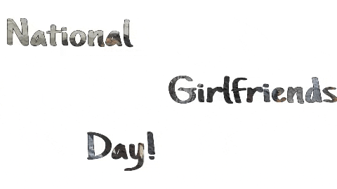 Celebrating Happy National Girlfriend Day GIF