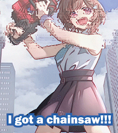 I Got Chainsaw Anime Girl Glitch GIF