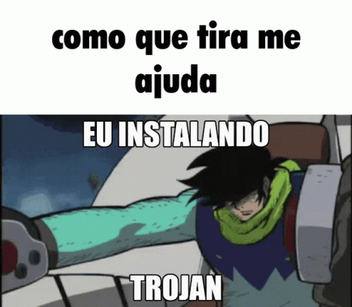 Character Como Que Tira Me Ajuda Instalando Trojan