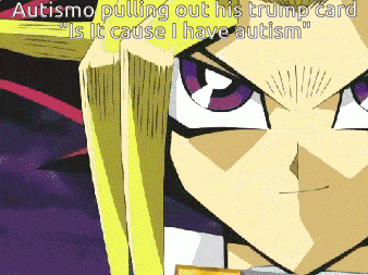 Character Pulling Trump Card Saying Is It Cause Autism