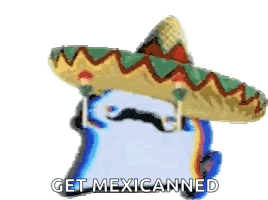 Character with Sombrero and Mustache Says Get Mexicanned