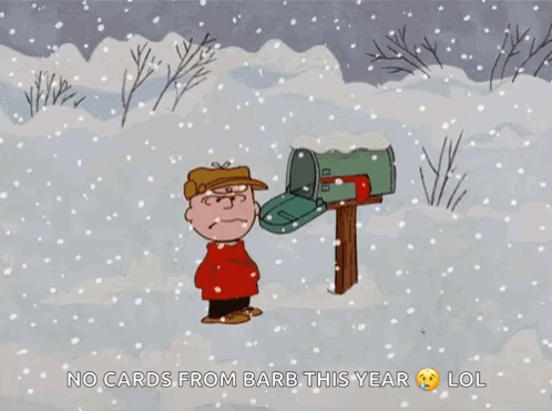 Charlie Brown Standing by Mailbox in Snow No Cards From Barb This Year Lol