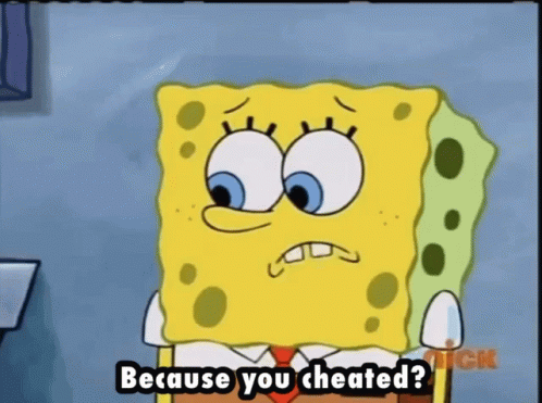 Cheater Sponge Bob Because You Cheated GIF