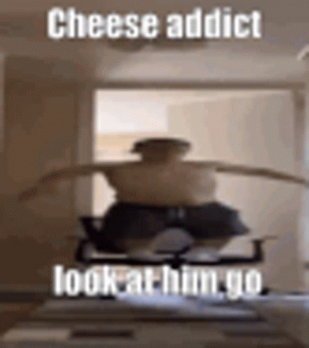 Cheese Addict Meme GIF