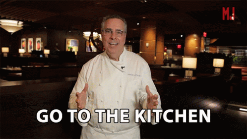 Chef Saying Go to the Kitchen