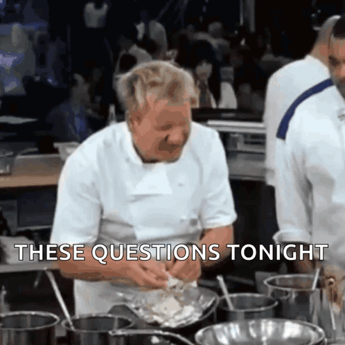 Chef With These Questions Tonight GIF