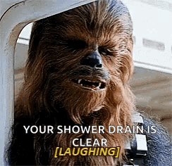 Chewbacca Laughing at Clear Shower Drain