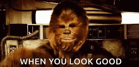 Chewbacca Saying When You Look Good GIF