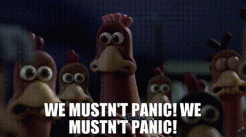 Chickens Saying We Mustn't Panic GIF