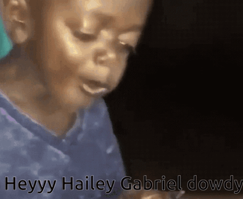 Child Crying Heyy Hailey Gabriel Dowdy