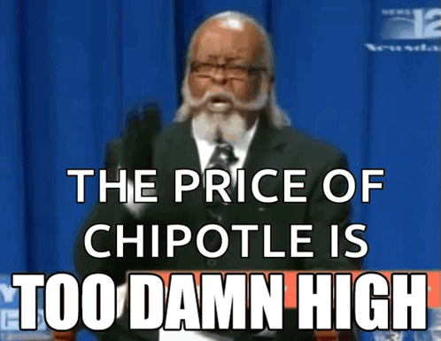 Chipotle Price Too High GIF