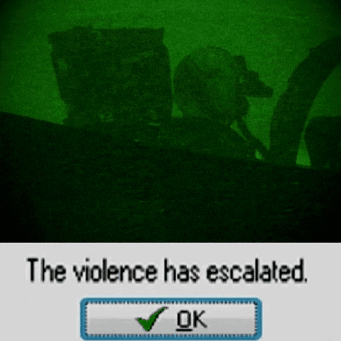 Choose Violence Has Escalated Ok GIF