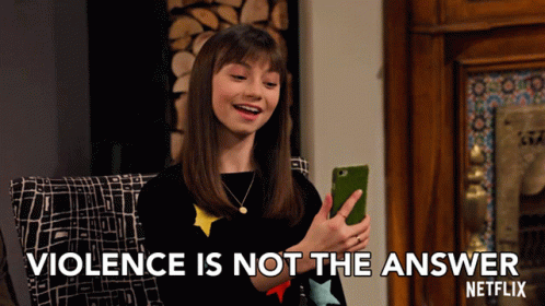 Choose Violence Is Not The Answer GIF
