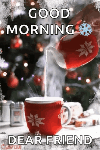 Christmas Good Morning My Dear Friend GIF