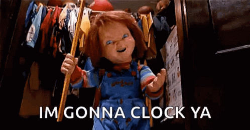 Chucky Doll Holding Stick Saying Im Gonna Clock Ya