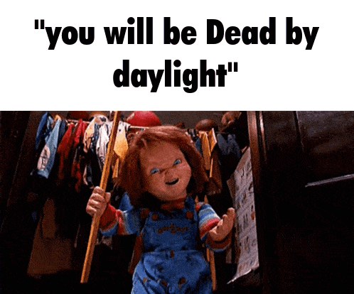 Chucky Holding Stick You Will Be Dead by Daylight