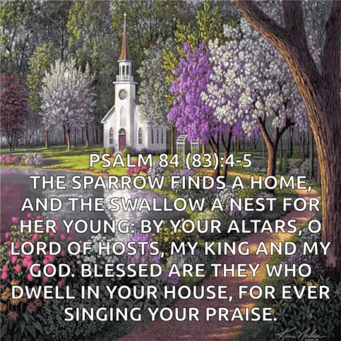 Church Surrounded By Trees And Flowers Psalm 84 GIF