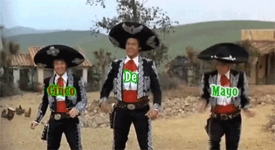 Cinco De Mayo Funny Three Amigos GIF