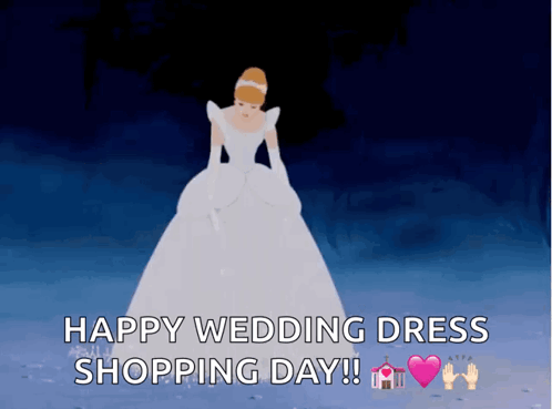 Cinderella In A Wedding Dress With The Words Happy Wedding Dress Shopping Day On The Bottom GIF