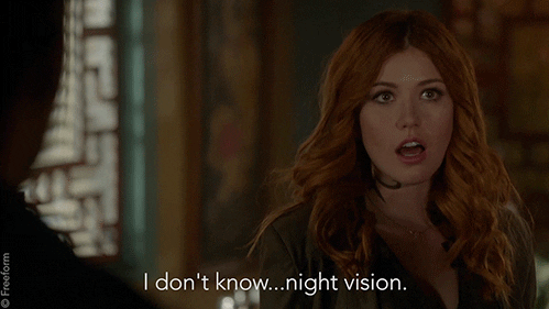 Clary Fray Don't Know Night Vision GIF