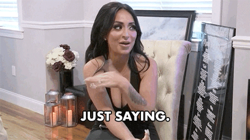 Classy Angelina Pivarnick Just Saying GIF