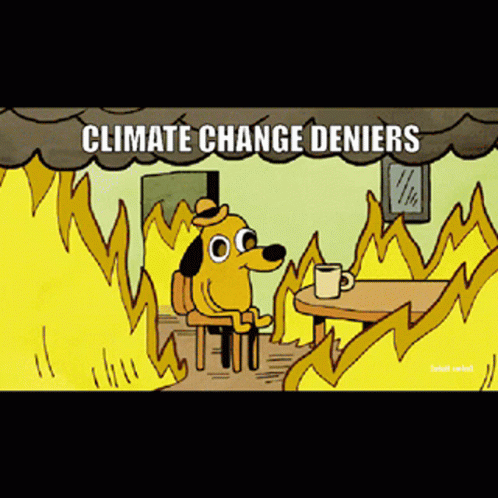 Climate Change Deniers Global Warming Meme GIF