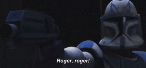 Clone Trooper Saying Roger Roger