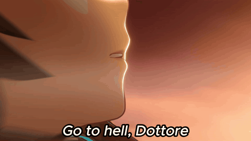Close Up Face Saying Go to Hell Dottore