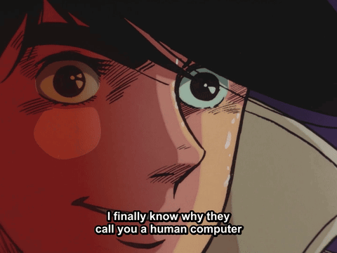 Close Up Face Saying I Finally Know Why They Call You a Human Computer