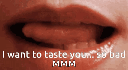 Close Up of Mouth Saying I Want to Taste You