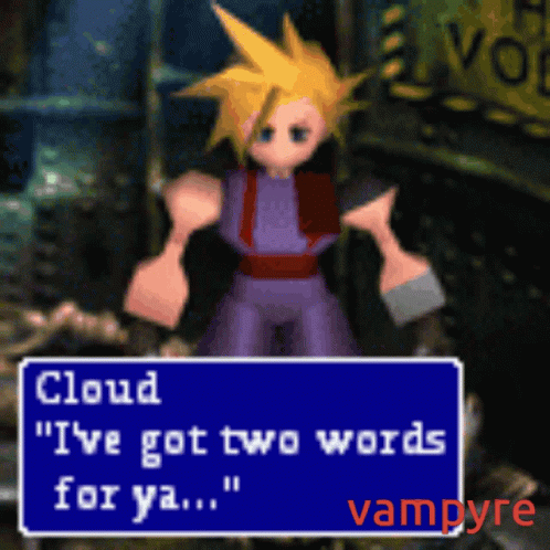 Cloud Strife I Got Two Words For You Anime GIF