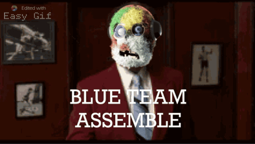 Clown Mask Man Says Blue Team Assemble