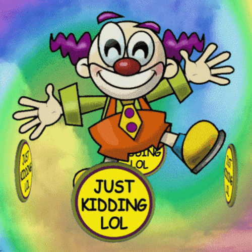 Clown Smiling Just Kidding Lol GIF