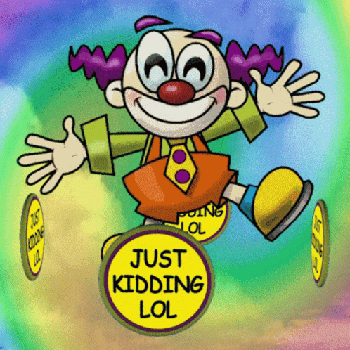 Clown With Purple Hair on Sign Saying Just Kidding Lol