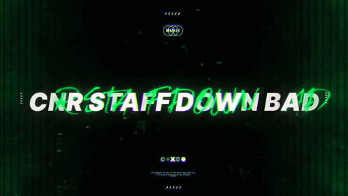 CNR Staff Down Bad Green Background
