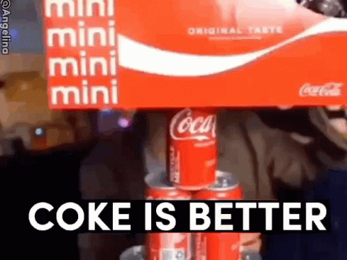Coca Cola Coke Is Better GIF