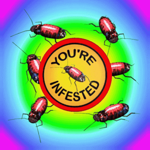 Cockroaches Are Surrounding A Circle That Says " You 'Re Infested " GIF