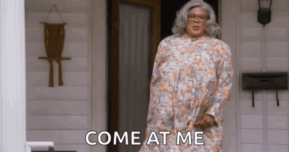 Cocky Madea Yelling Come At Me GIF