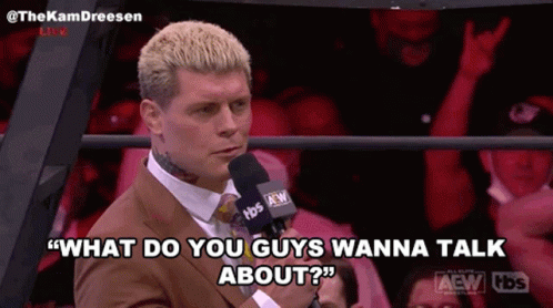 Cody Rhodes What Do You Wanna Talk About GIF