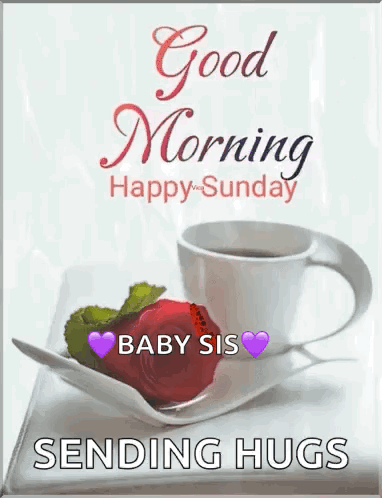 Coffee and Rose With Good Morning Baby Sis