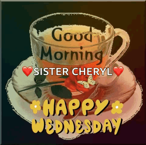 Coffee Cup Good Morning Sister Cheryl Happy Wednesday GIF