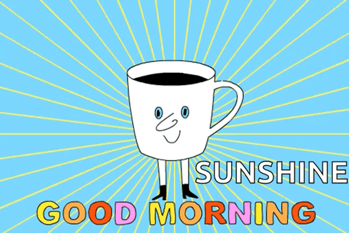 Coffee Cup With Face Saying Good Morning Sunshine