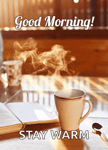 Coffee Cup With Steam Good Morning Stay Warm