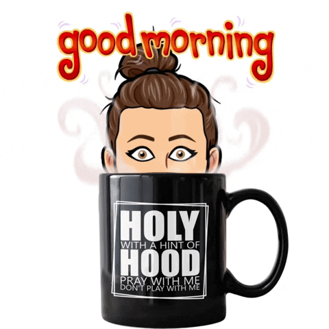 Coffee Good Morning Tuesday Holy Hood GIF