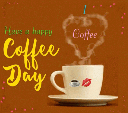 Coffee With Smoke and Have a Happy Coffee Day