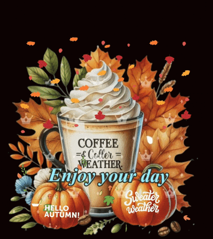 Coffee With Whipped Cream Surrounded by Pumpkins and Leaves Says Enjoy Your Day