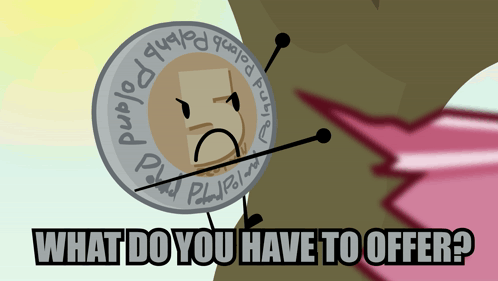 Coin Saying What Do You Have To Offer GIF